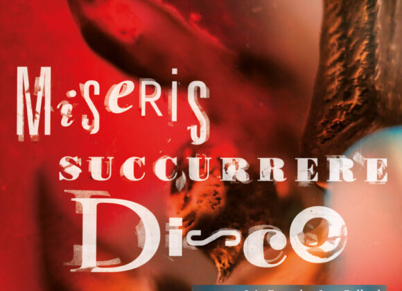 Fitzrovia Chapel Exhibition - Miseris Succurrere Disco Miseris Succurrere Disco